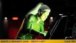 Ebony's Gift | Marvel's Midnight Suns Issue #99