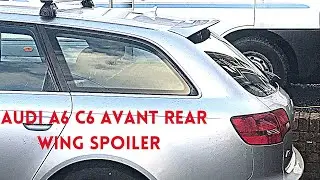 Audi A6 C6 avant estate retro rear wing spoiler install