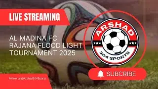 Al Madina FC Rajana  Arshad 304 Sports's broadcast