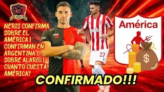 💣NERIS CONFIRMA SOBRE AMÉRICA💥EN ARGENTINA CONFIRMAN SOBRE ALARIO👀CUANTO CUESTA LA MECHITA❓🤔