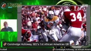 🏈 Condredge Holloway, 1st African American Quarterback in the SEC with Vincent