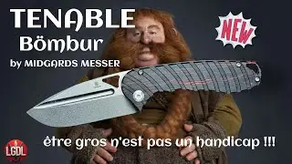 TENABLE B&ouml;mbur par Midgards Messer : c'est tout frais, c&rsquo;est l&eacute;ger, c&rsquo;est l'EDC 2025 !!!
