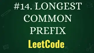 LONGEST COMMON PREFIX || LEETCODE PROBLEMS WITH PYTHON || PROBLEM-14 || PLACEMENT PRACTICE