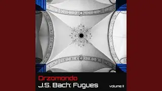 Passacaglia & Fugue in C minor, BWV 582: Passacaglia and Fugue