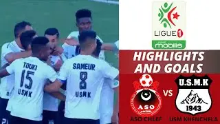 ASO Chlef vs USM Khenchela (1-1) | Highlights and Goals | Ligue 1 Mobilis | Ligue 1 Alg&eacute;rie