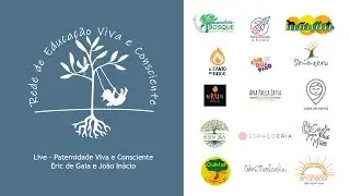Encontros: Paternidade Viva e Consciente - Eric de Gaia e Jo&atilde;o In&aacute;cio