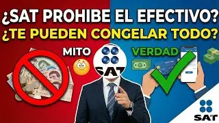 Esta PROHIBIDO el EFECTIVO en M&eacute;xico? Mitos del SAT 