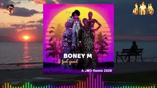 Boney M. - I feel good (A JMD REMIX 2026) 🤩🤩🤩