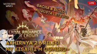 [Live] UPDATE 2.6 RILIS LANGSUNG GACHA BUILD & TEST AUGUSTA WUTHERING WAVES