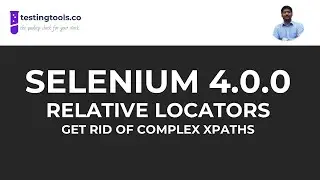 04 - Selenium 4.0.0 -  Relative Locators Example - Future to solve complex XPaths