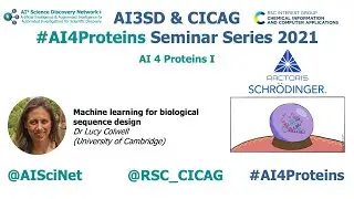 AI4Proteins: Machine learning for biological sequence design – Dr Lucy Colwell