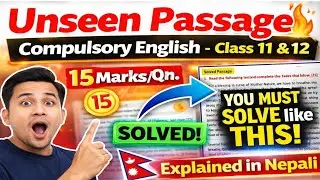 Unseen Passage Solve Tips & Tricks | NEB Class 11/12, Compulsory English, Reading Section New Course