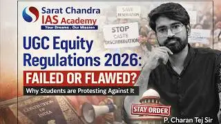 UGC Equity Regulations 2026: Failed or Flawed? | Education Reforms | Sarat Chandra IAS Academy