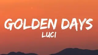 Golden days - Luci (lyrics)