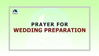 Short Prayer for Wedding Preparation II Evangelist Joshua Spiritual Warfare