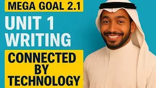 Writing a Comparative Essay ✍️ | Mega Goal 2.1 &ndash; Unit 1: Connected by Technology | Writing Skills