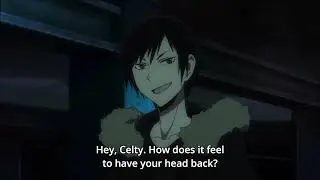 Durarara!! X2 Ketsu - Celty gets her head back (Part 3)