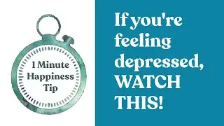 If you're feeling depressed, WATCH THIS! - Karen Salmansohn
