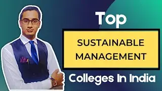 Top Sustainable Management Colleges in India | #indiancareerhelpline