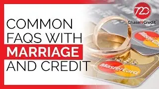 Common FAQs with Marriage and Credit