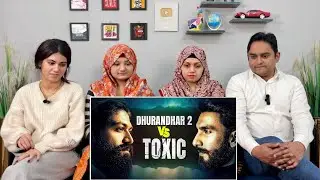 Toxic Vs Dhurandar 2 | Which Will Dominate The Box Office Collections?😲🔥 | Filmi Reactology