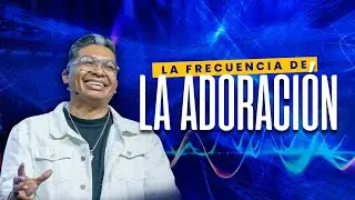 La Frecuencia de la Adoración | Ps Gabriel Blanco | 05 de Octubre 2025