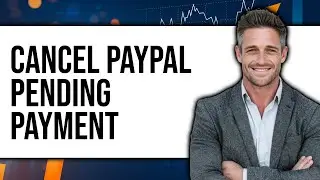 How to Cancel PayPal Pending Payment 2024 2025 (Only Way)