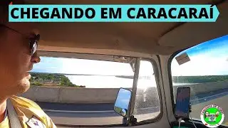 CHEGANDO EM CARACARAÍ    RR À NOITE