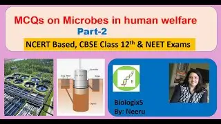 MCQs on Microbes in human welfare (Part-2) || NCERT || CBSE || Class 12 || NEET Exam