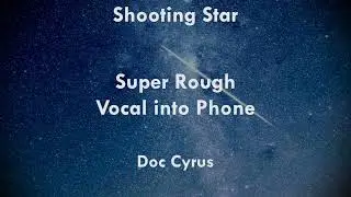 SHOOTING STAR (BAD COMPANY) - ROUGH VOCAL INTO PHONE