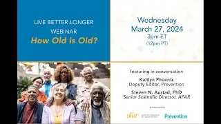 AFAR Webinar | How Old is Old?