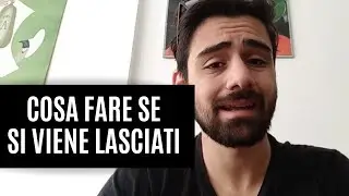 Cosa fare se si viene lasciati