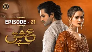 Ishq Hai Episode 21 | Minal Khan & Danish Taimoor | Top Pakistani Dramas