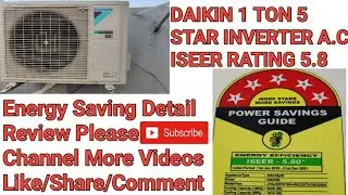 Daikin 1 Ton 5 Star Inverter AC ISEER Rating 5.8 ||Energy Saving Detail Review||