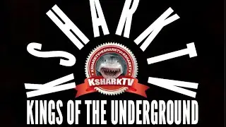 KsharkTV Kings Of The Underground