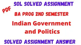 Sol 2nd Semester Solved Assignment Indian Government and Politics | Ba Prog | Sarkari Result