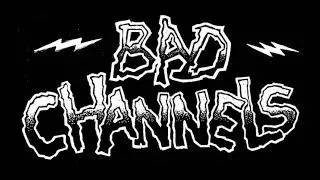 Bad Channels - I'm Trash