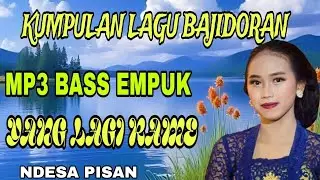 KUMPULAN LAGU SUNDA BAJIDORAN  MP3 BASS EMPUK RAOS DI CEPIL