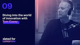 Diving into the world of innovation with Tom Casey
