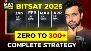 You can still get BITS PILANI if you Start Now - BITSAT 2025 Strategy | Score 350+ in BITSAT 2025