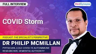 COVID Storm with Dr Philip McMillan | MedSynapse