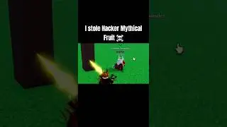I Stole Hacker Mythical Fruit ☠️ #bloxfruits #roblox