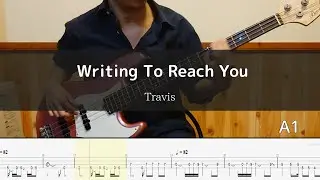 Travis - Writing To Reach You Bass Cover 弾いてみた TAB ベース