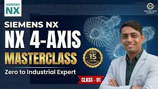 Salary Double करनी है? Learn #Siemens NX 4-Axis Programming | Full Course Intro  #4axismachining