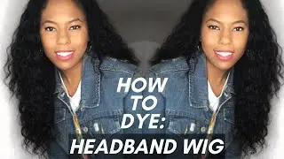 How To Dye HeadBand Wig Black | Julia Hair