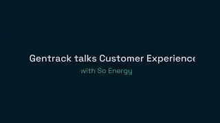 Gentrack talks customer experience with So Energy