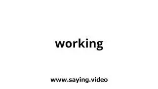 How to say working in English