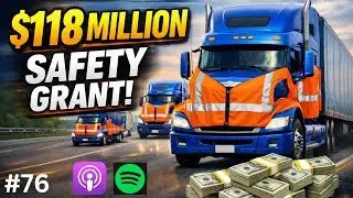 Is $118 Million Enough? The Future of Truck Safety | Podcast Ep76