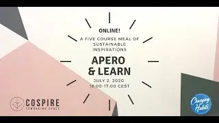 A five course meal of Sustainable Inspirations - Changing Habits Solutions & Cospire