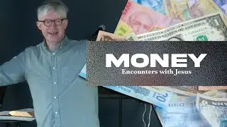 Money - Encounters with Jesus (Sunday 16th November)